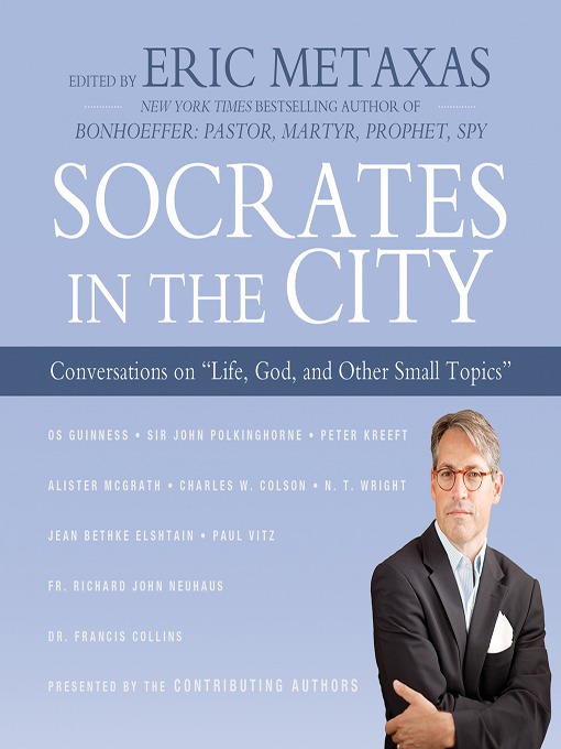 Title details for Socrates in the City by Eric Metaxas - Available